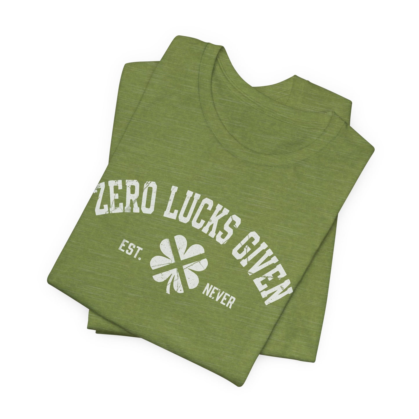 Zero Lucks Given T-Shirt — Funny St. Patrick’s Day Clover Tee