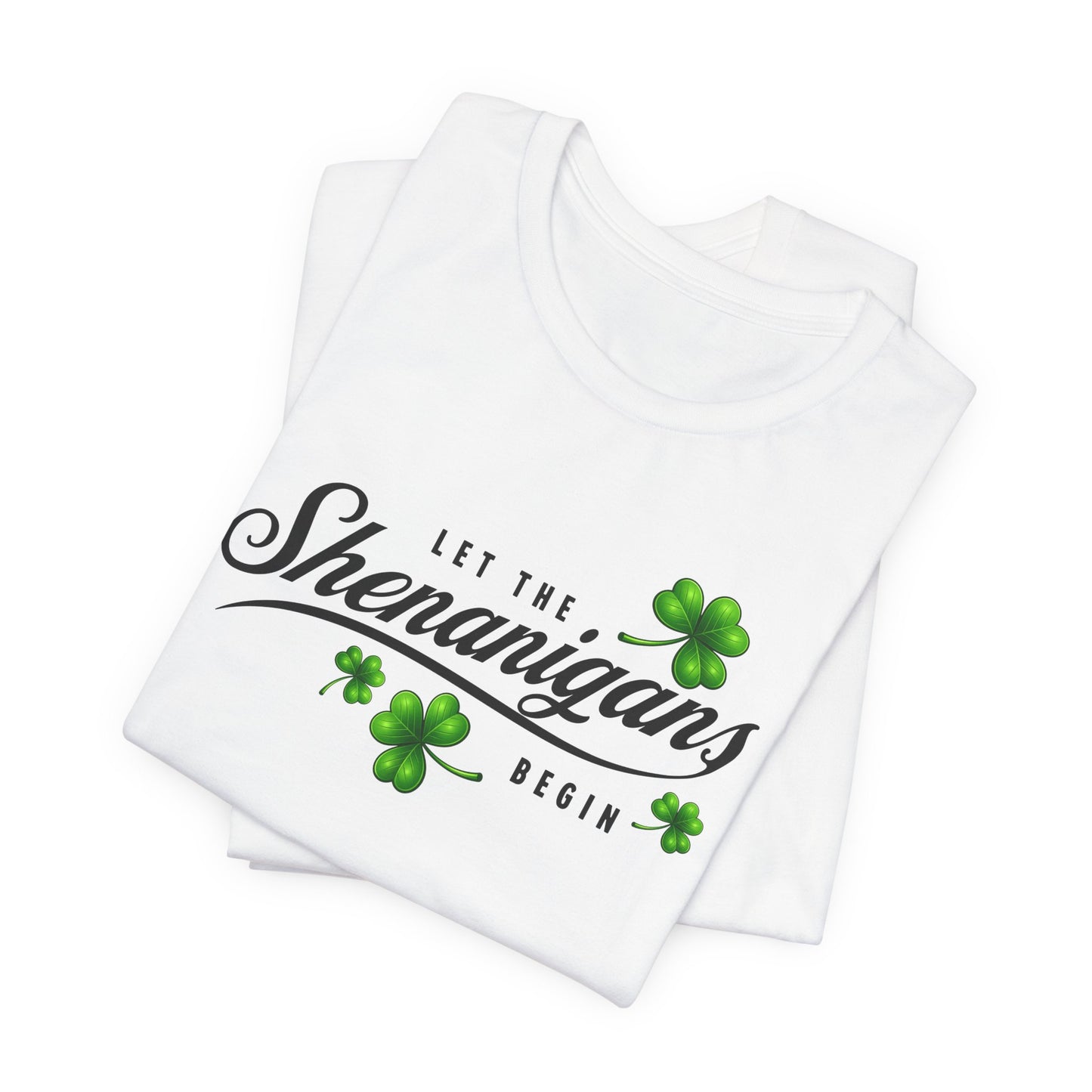 Let The Shenanigans Begin T-Shirt – St. Patrick's Day Shamrock Tee